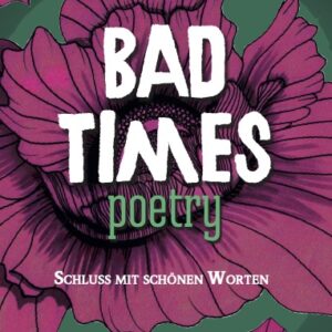 Bad Times Poetry